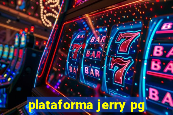 plataforma jerry pg